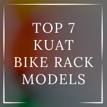 Top 7 Kuat Bike Rack Models